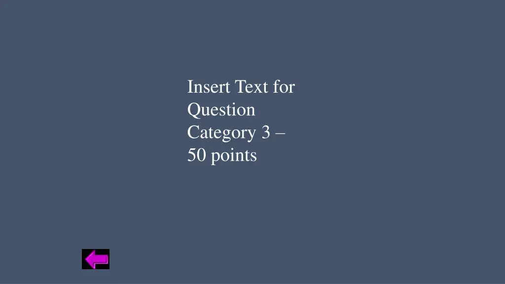 insert text for question category 3 50 points