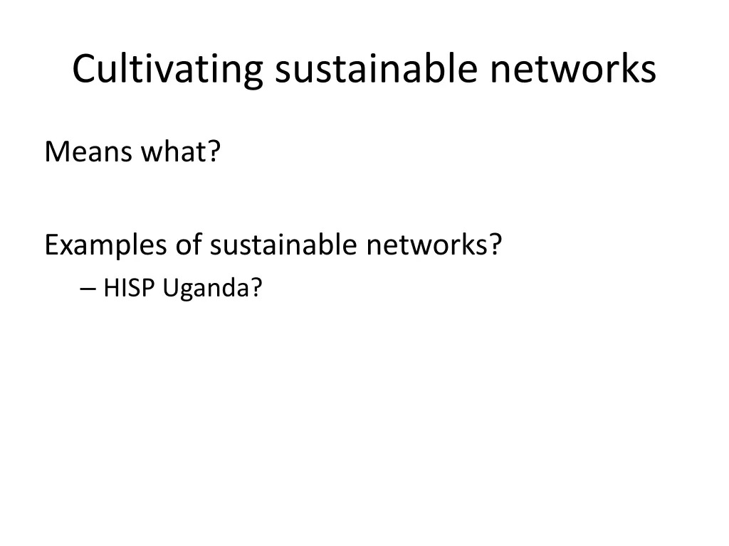 cultivating sustainable networks