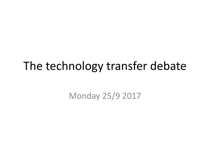 the technology transfer debate