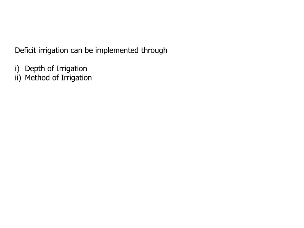 deficit irrigation can be implemented through