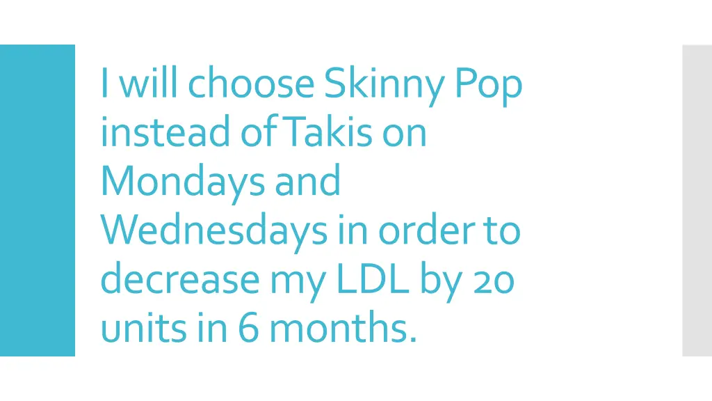 i will choose skinny pop instead of takis