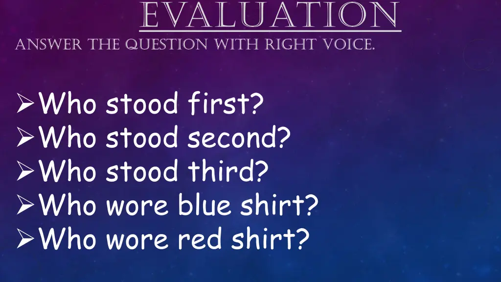 evaluation answer the question with right voice
