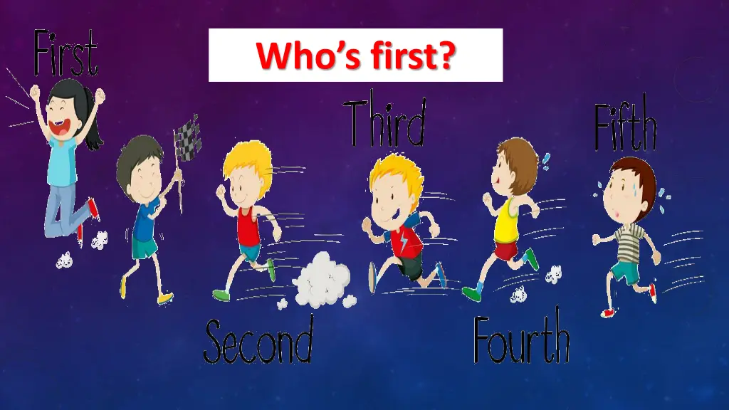 who s first