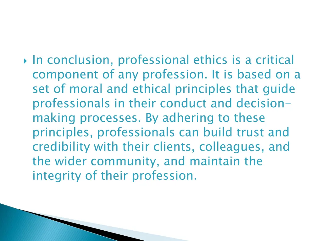 in conclusion professional ethics is a critical