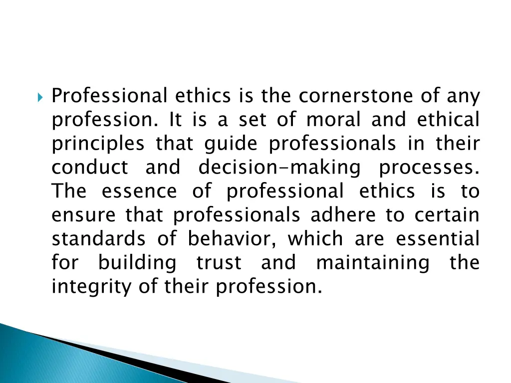 professional ethics is the cornerstone