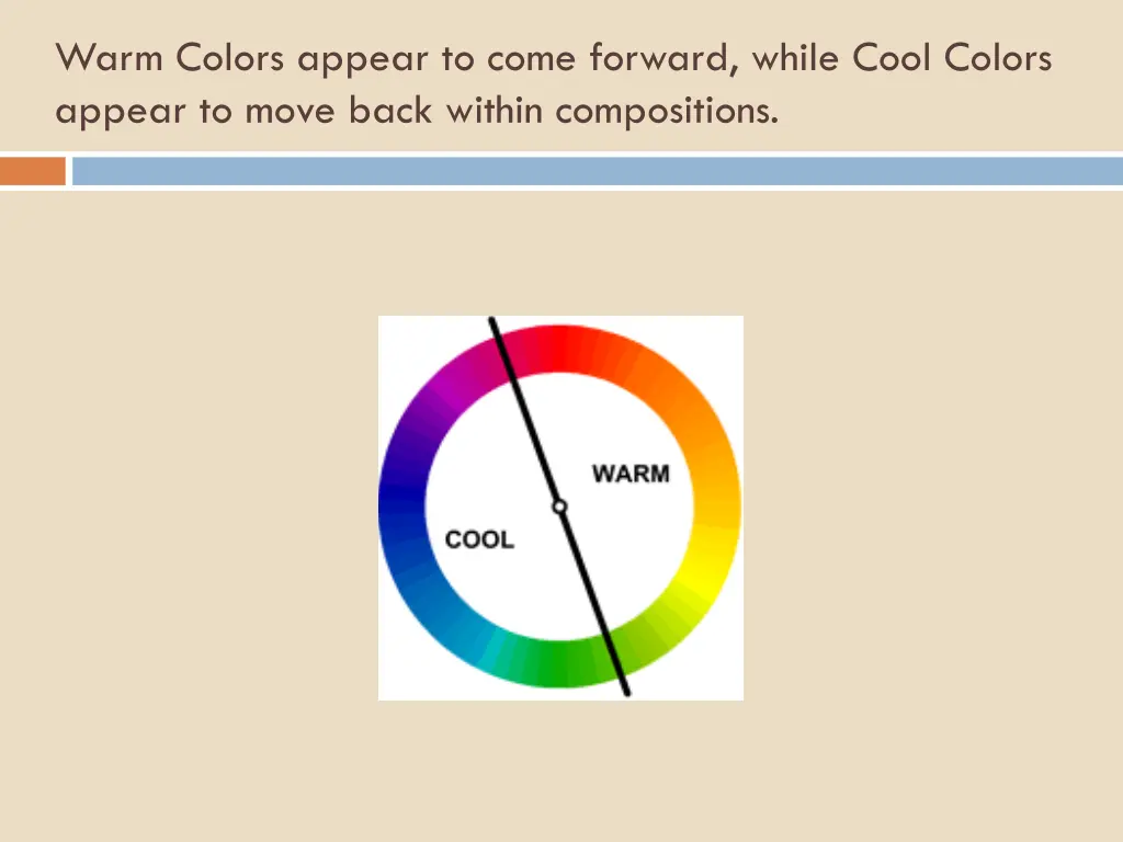 warm colors appear to come forward while cool