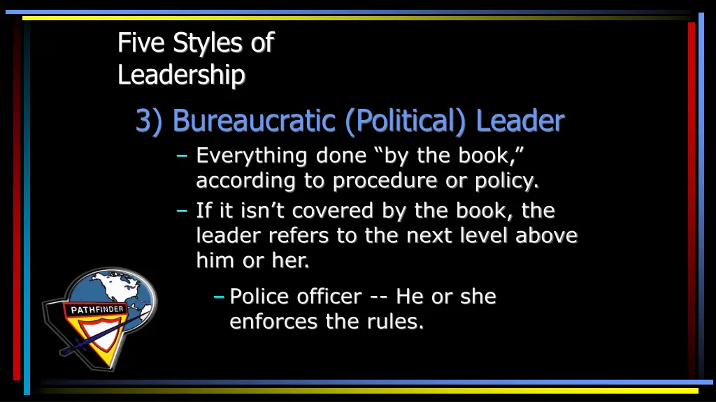 five styles of leadership 3 bureaucratic