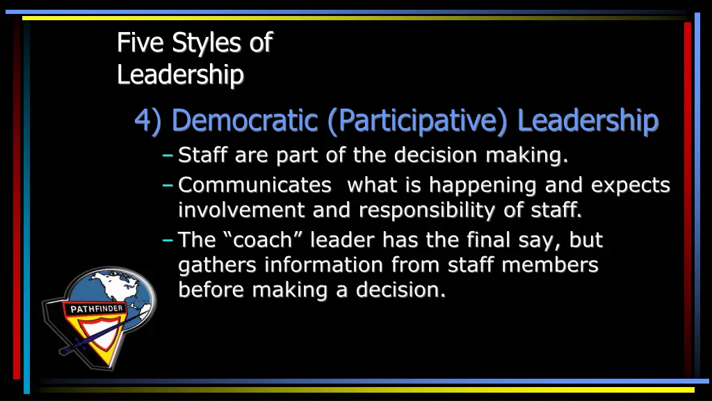 five styles of leadership 4 democratic