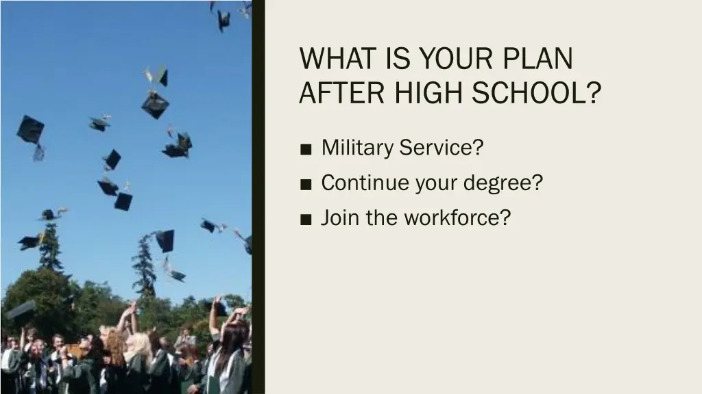 what is your plan after high school