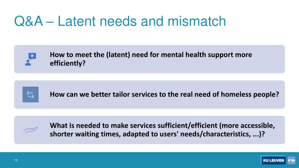 q a latent needs and mismatch