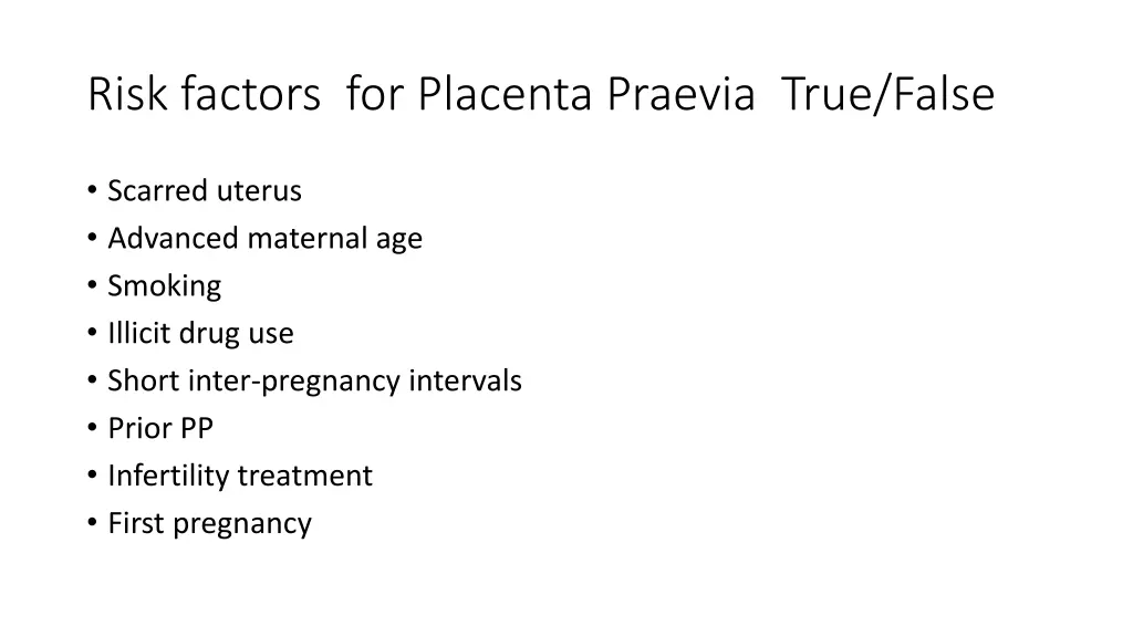 risk factors for placenta praevia true false