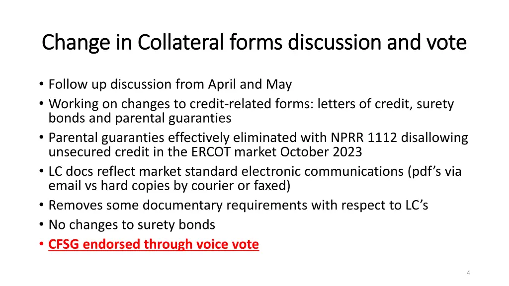 change in collateral forms discussion and vote