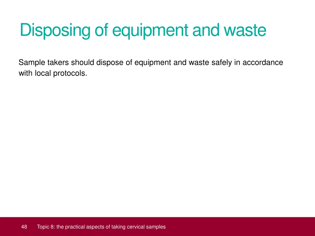disposing of equipment and waste