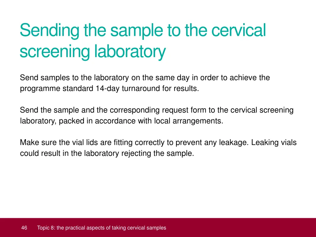 sending the sample to the cervical screening