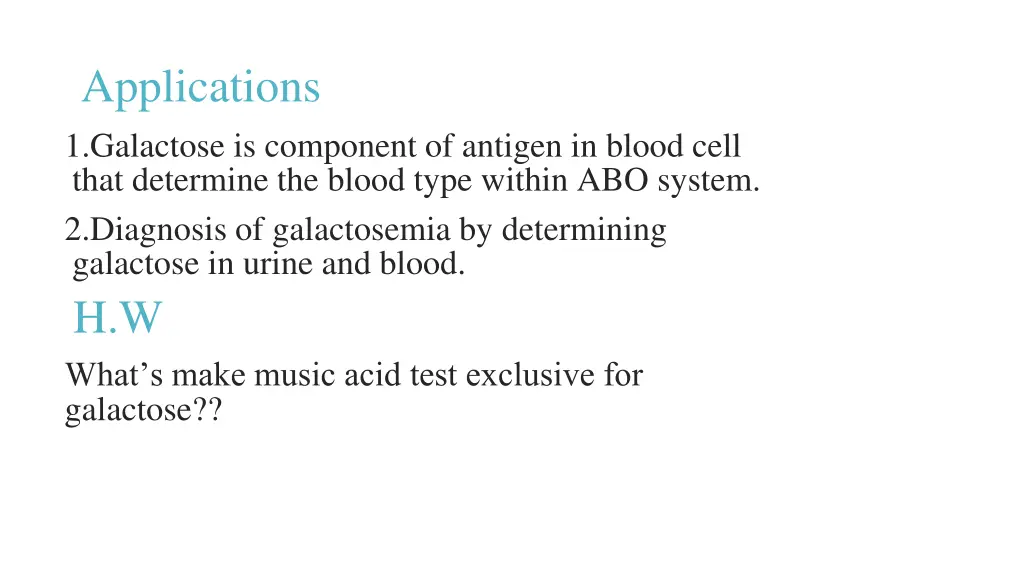 applications 1 galactose is component of antigen