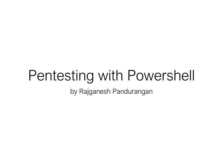 pentesting with powershell by rajganesh