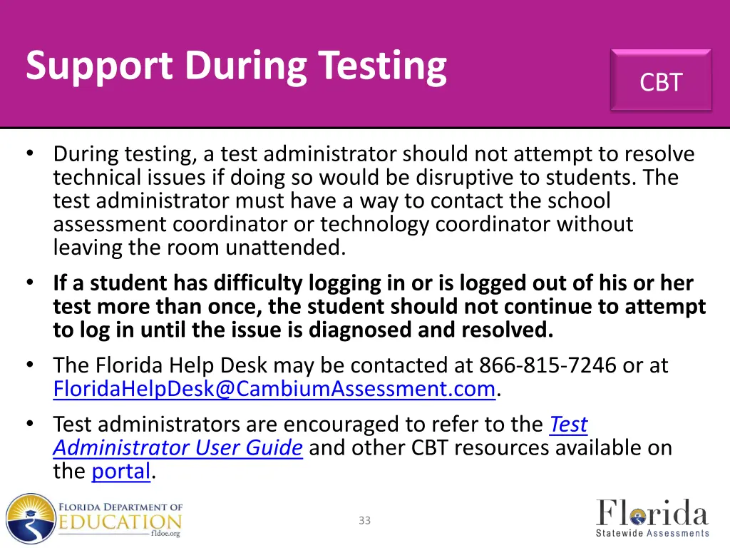 support during testing