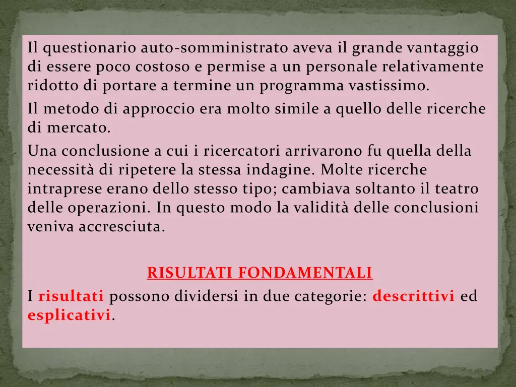 il questionario auto somministrato aveva