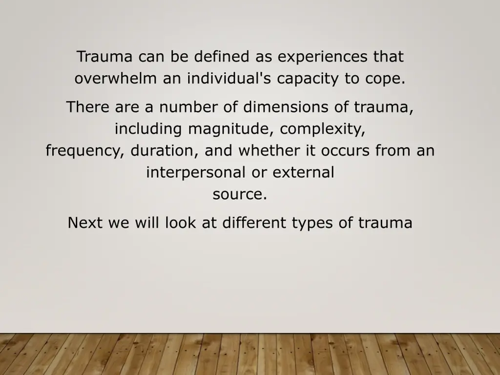 trauma can be defined as experiences that