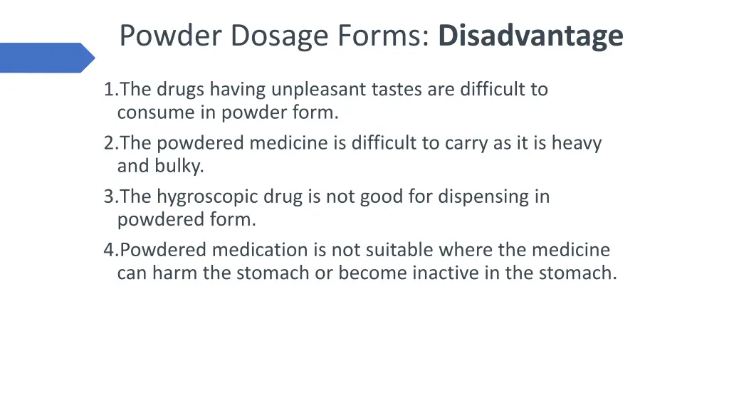 powder dosage forms disadvantage