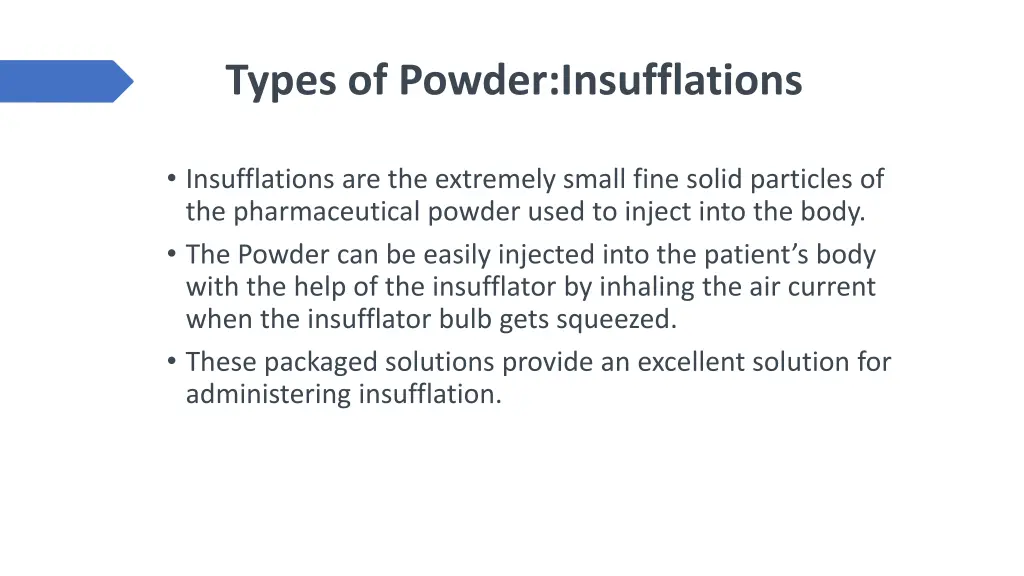 types of powder insufflations