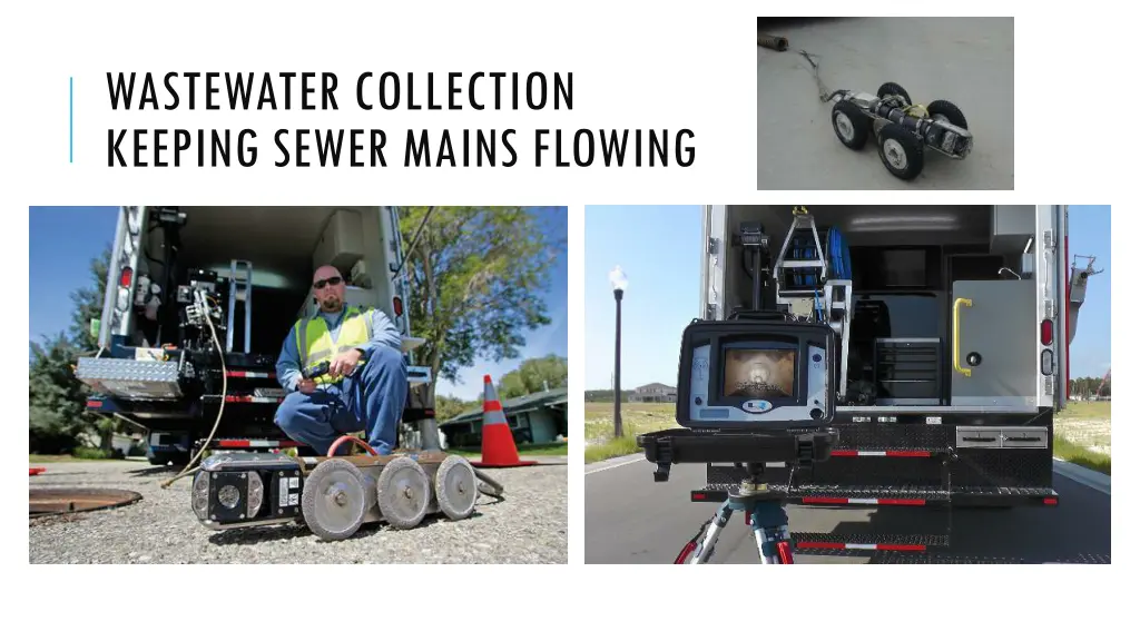 wastewater collection keeping sewer mains flowing
