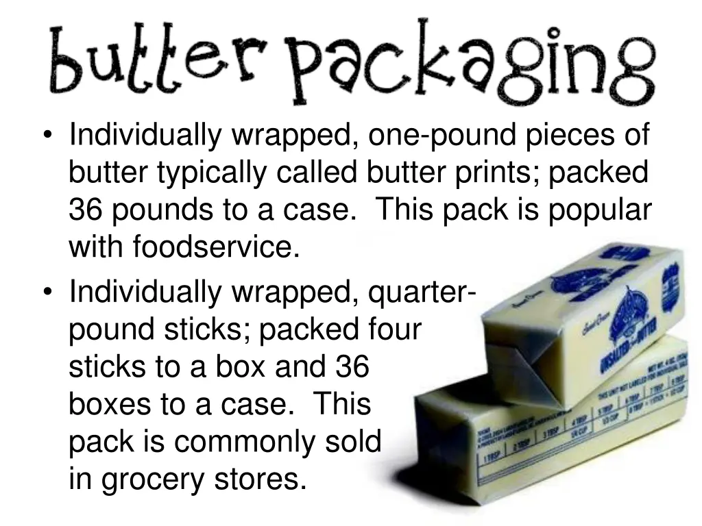 individually wrapped one pound pieces of butter