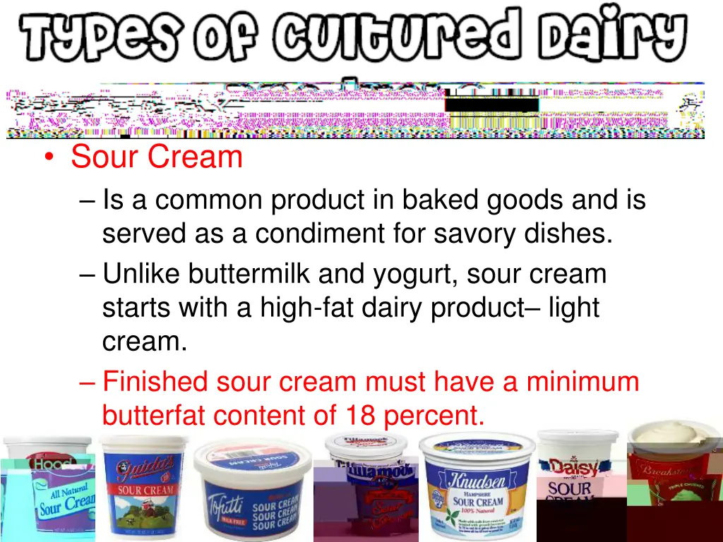 sour cream is a common product in baked goods