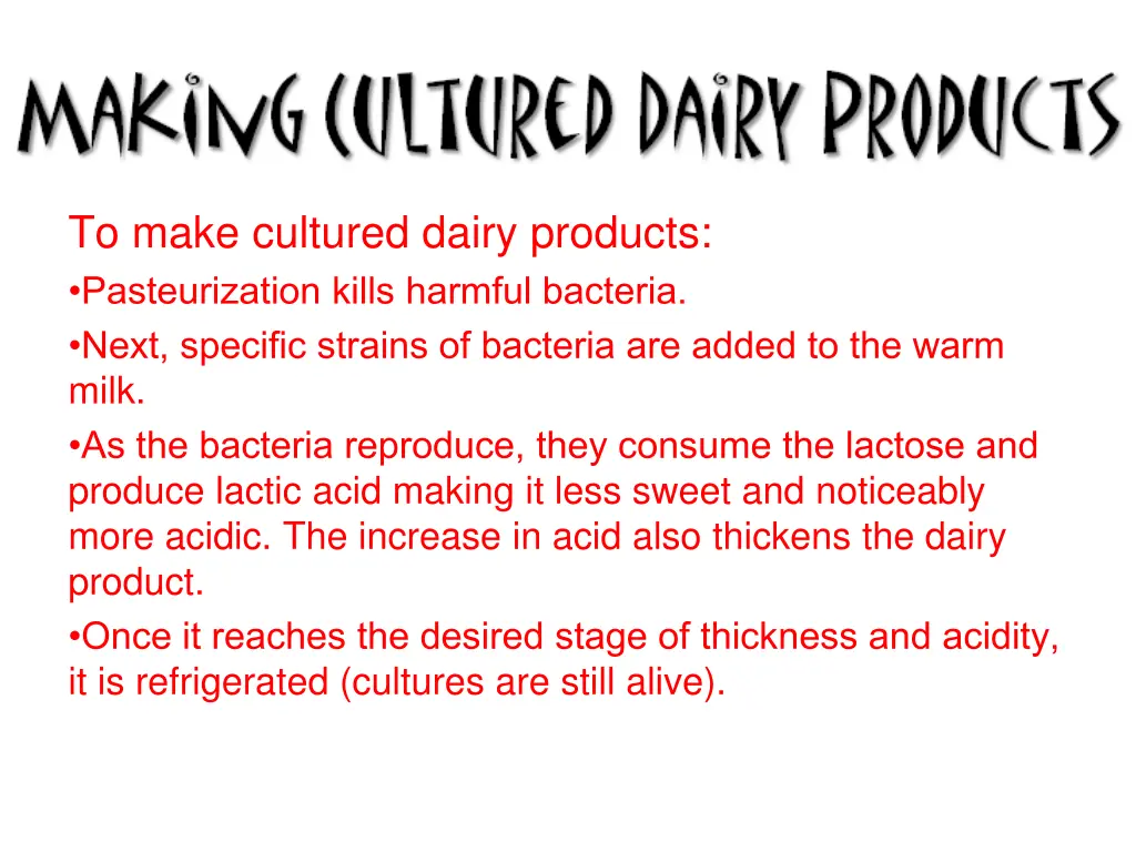 to make cultured dairy products pasteurization