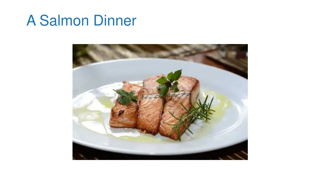 a salmon dinner