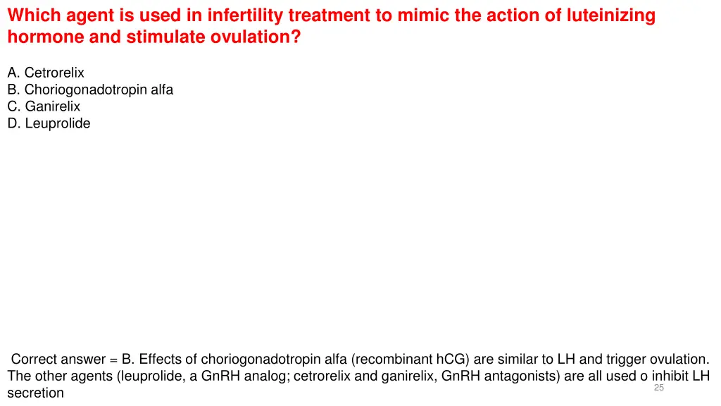 which agent is used in infertility treatment