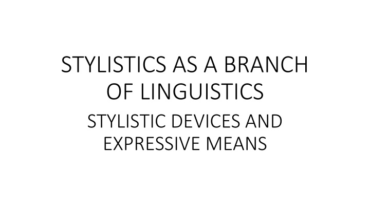 stylistics as a branch of linguistics stylistic