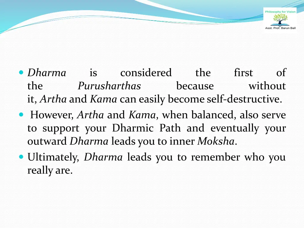 dharma the it artha and kama can easily