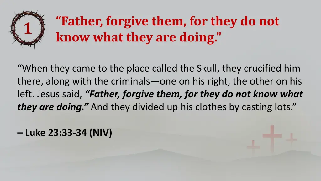 father forgive them for they do not know what