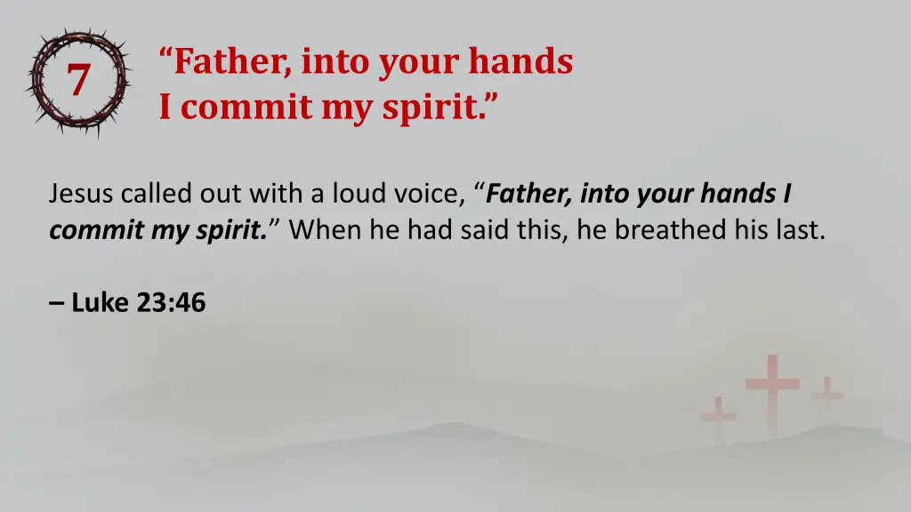 father into your hands i commit my spirit