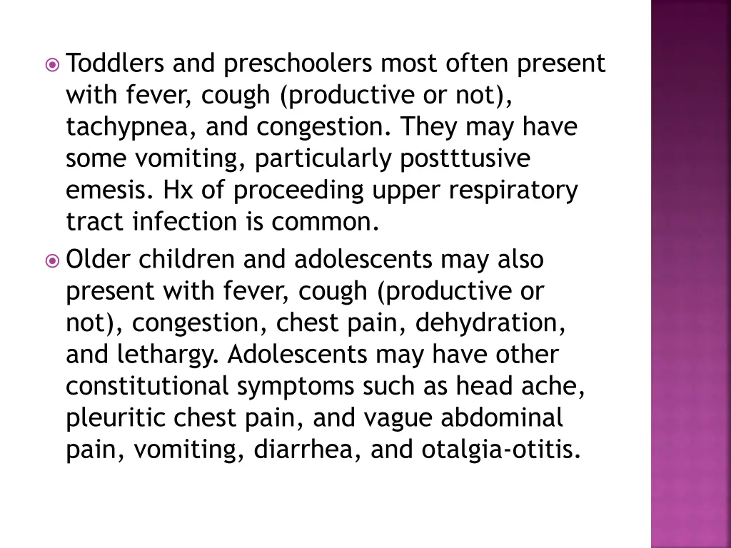 toddlers and preschoolers most often present with