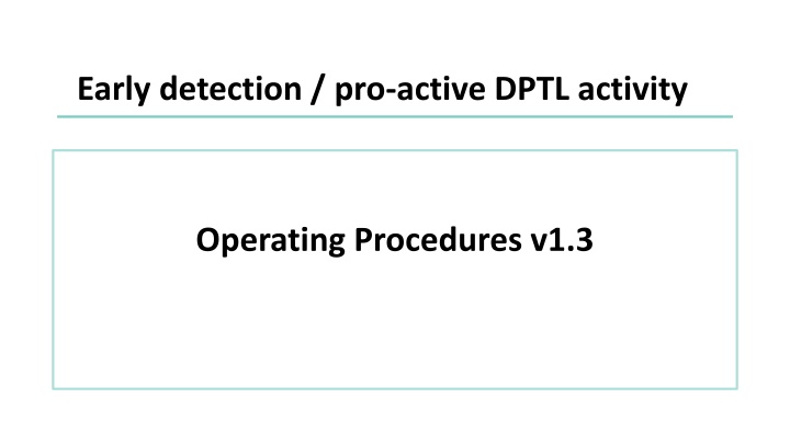 early detection pro active dptl activity