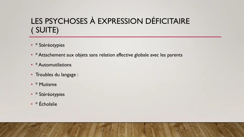 les psychoses expression d ficitaire suite