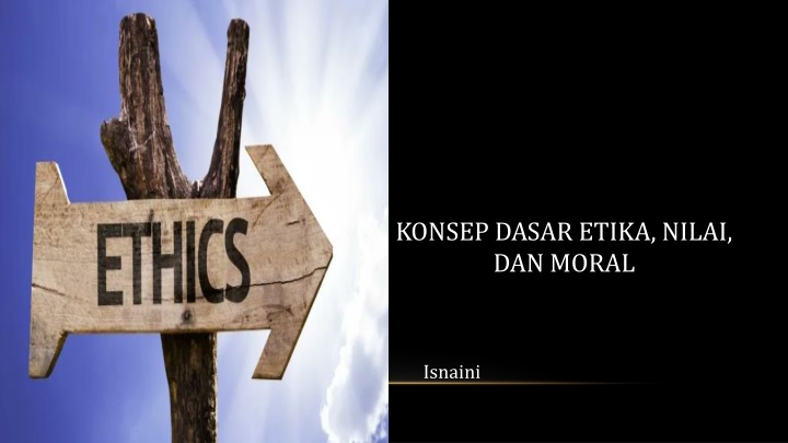 konsep dasar etika nilai dan moral