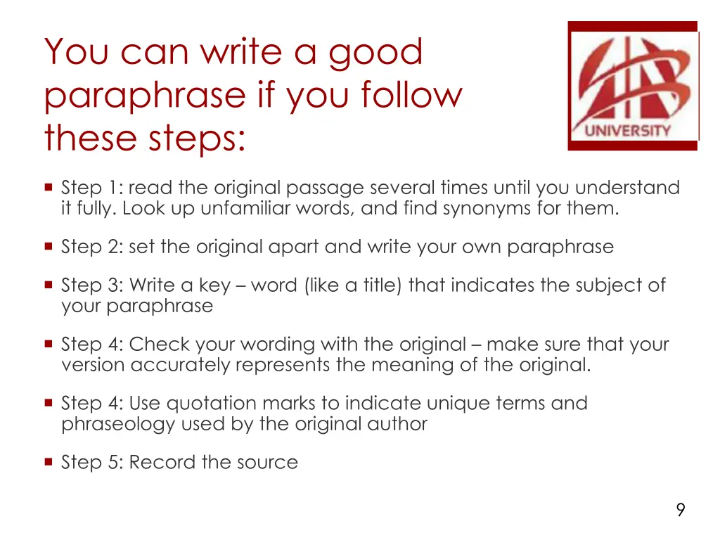 you can write a good paraphrase if you follow