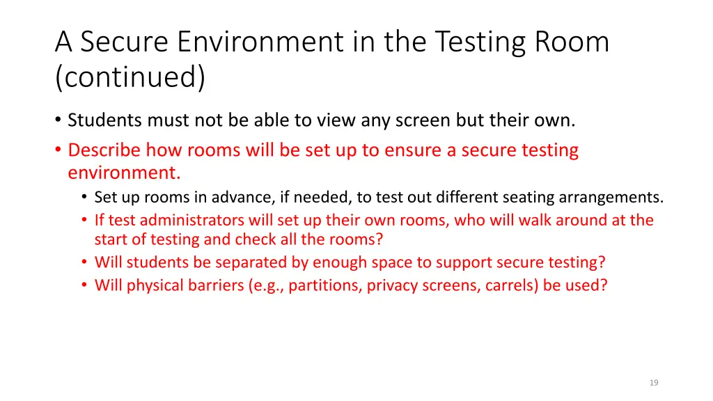 a secure environment in the testing room continued