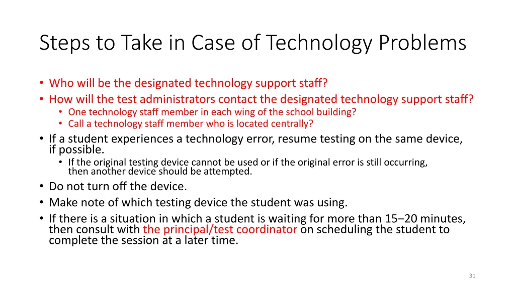 steps to take in case of technology problems