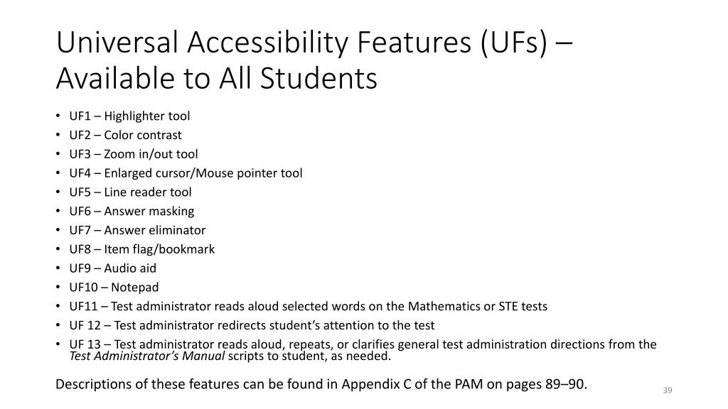 universal accessibility features ufs available