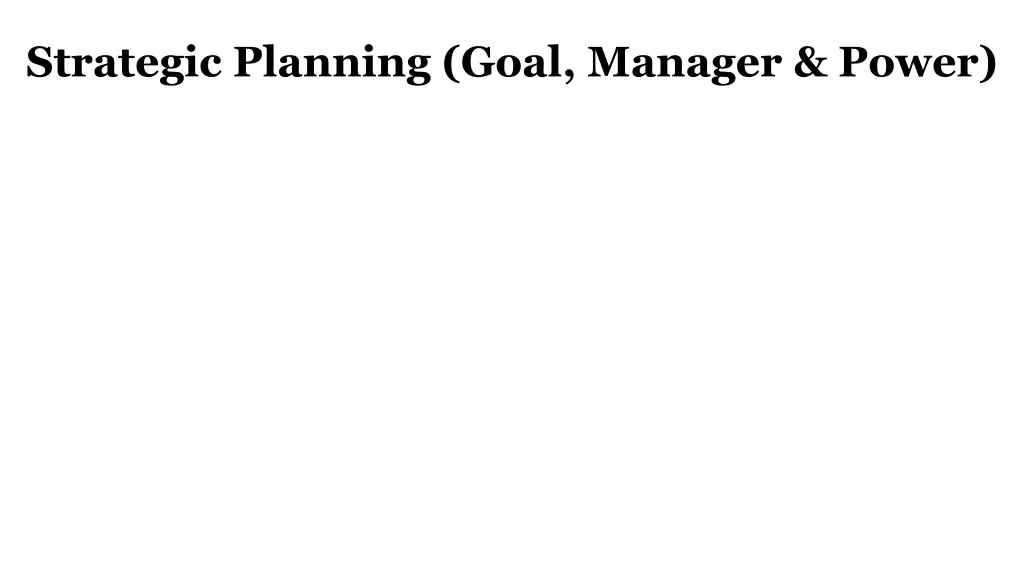 strategic planning goal manager power