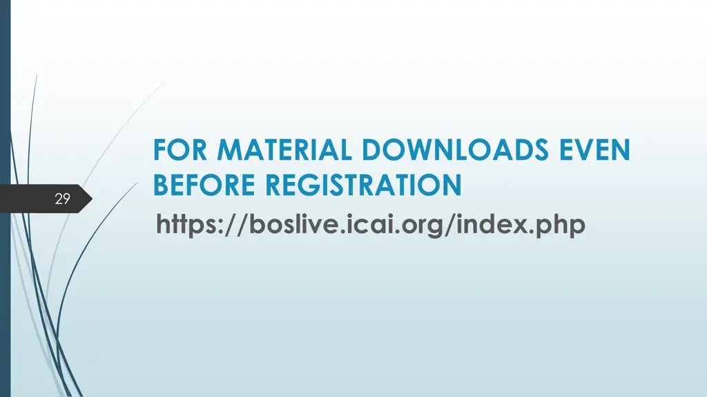 for material downloads even before registration