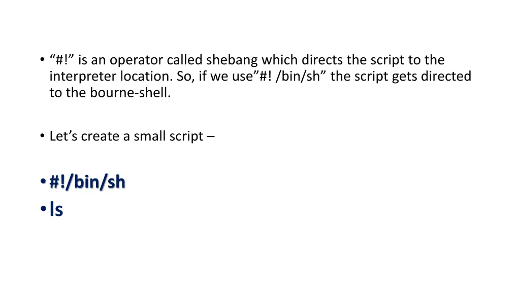 is an operator called shebang which directs