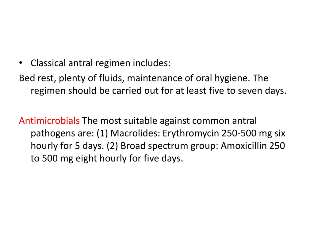 classical antral regimen includes bed rest plenty