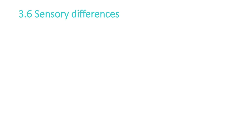3 6 3 6 sensory differences sensory differences