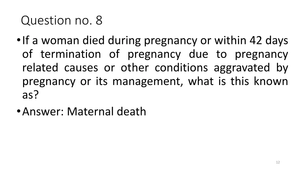 question no 8 if a woman died during pregnancy