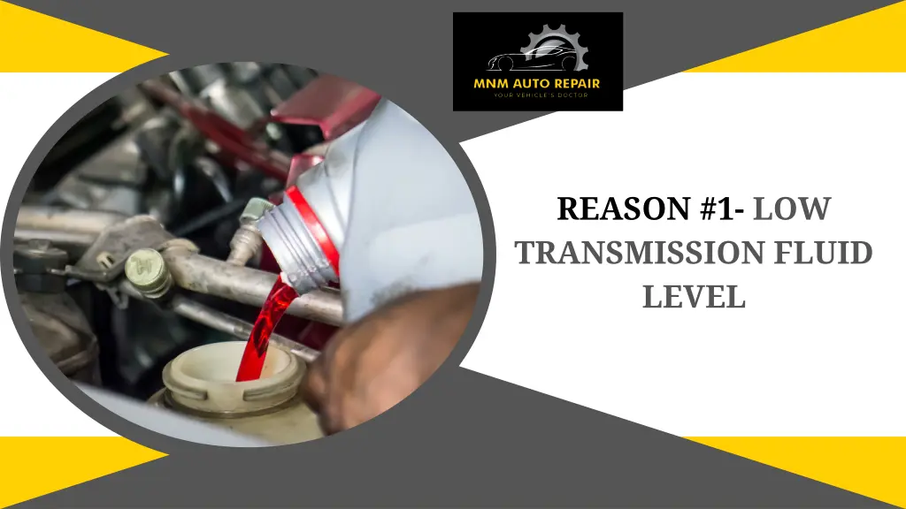 reason 1 low transmission fluid level